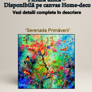 Serenada Primaverii - Tablou-in editie deschisa, Arte vizuale si accesorii , Picturi, Pictura acrilica, Pictura, Altele, ARTYNOS